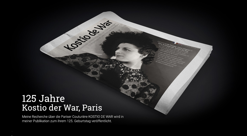 Corona-Projekt. Recherche über die Pariser Modeschöpferin KOSTIO DE WAR
Publikation einen Gedenkschrift in Zeitungsformat, anläßlich ihres 125. Geburtstag am 20.April 2021
